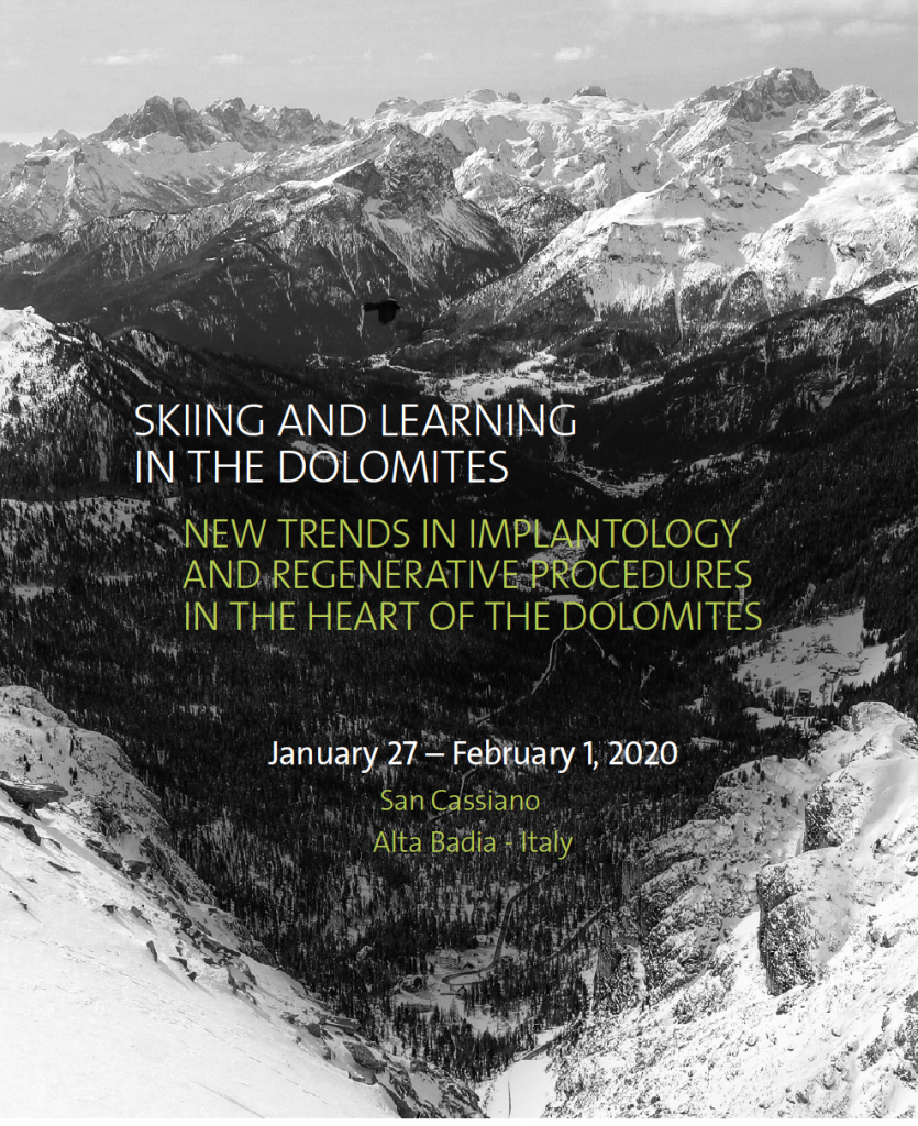 Skiing and Learning in the Dolomites. New trends in Implantology and Regenerative Procedures in the heart of Dolomites