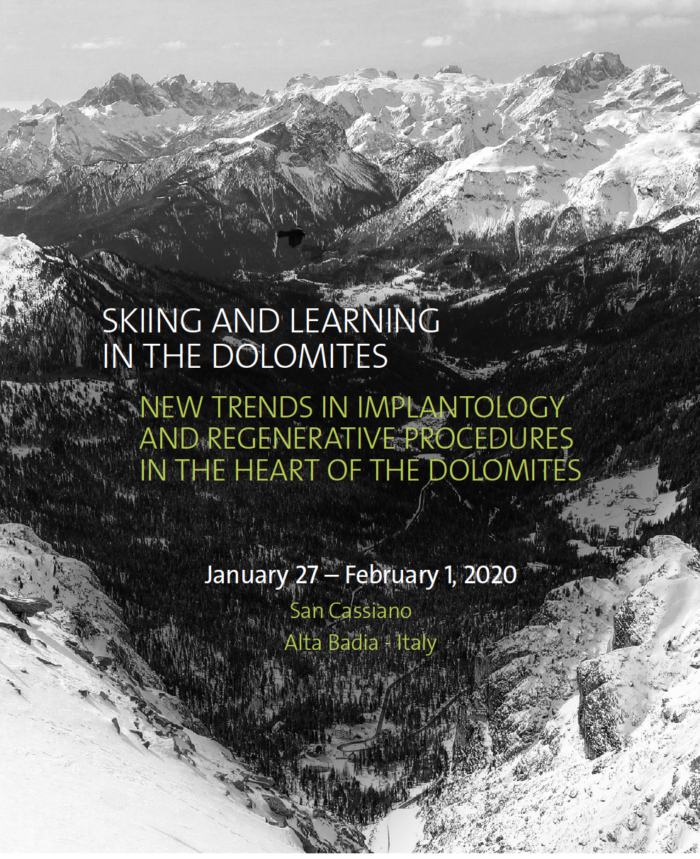 Skiing and Learning in the Dolomites. New trends in Implantology and Regenerative Procedures in the heart of Dolomites