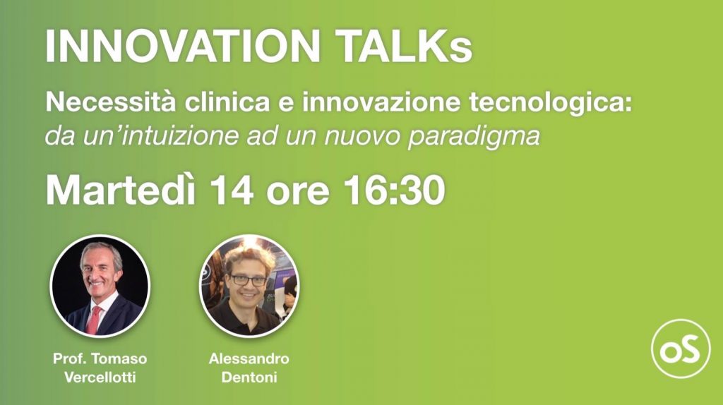 INNOVATION TALKs  Da una necessità clinica ad un nuovo paradigma