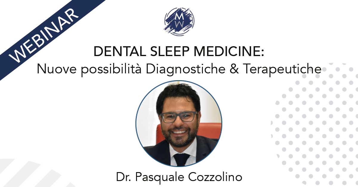 DENTAL SLEEP MEDICINE: Nuove possibilità Diagnostiche & Terapeutiche