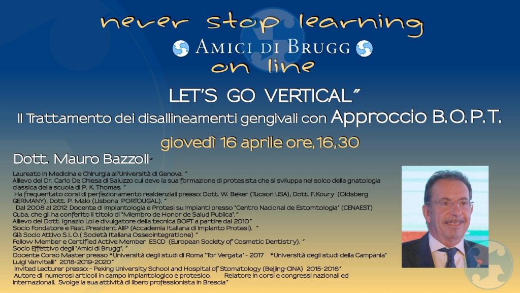 Let’s Go Vertical  “Il trattamento dei disallineamenti gengivali con approccio BOPT”  –