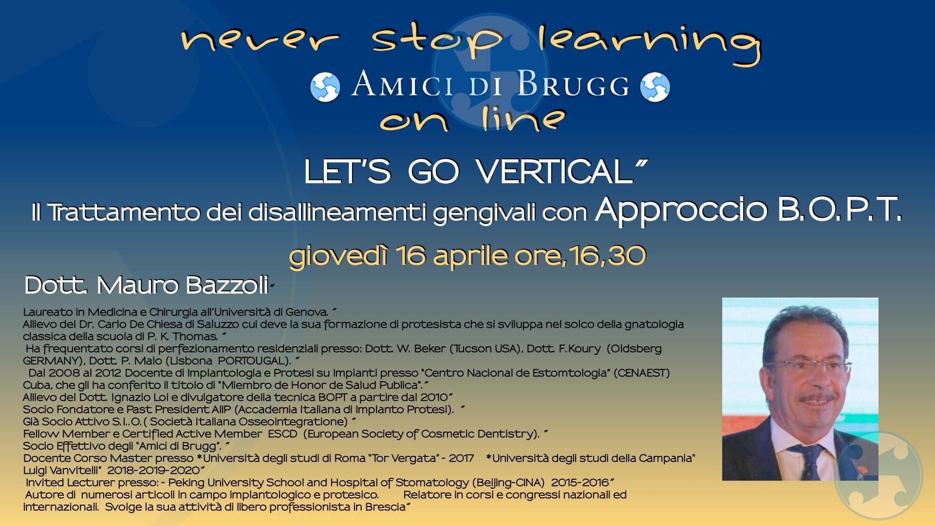 Let’s Go Vertical  “Il trattamento dei disallineamenti gengivali con approccio BOPT”  –