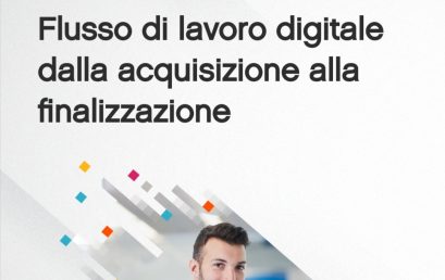 Flusso di lavoro digitale dalla acquisizione alla finalizzazione