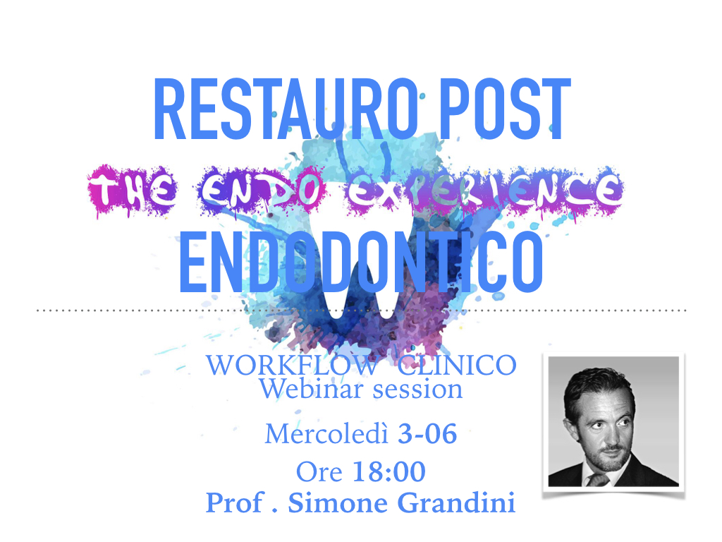 RESTAURO POST ENDODONTICO – WORKFLOW CLINICO