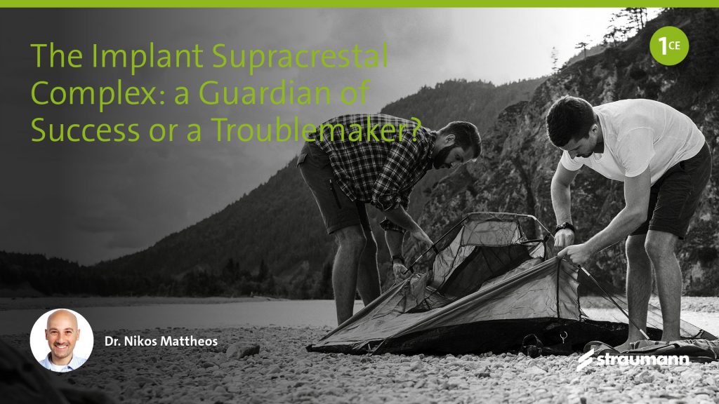 The Implant Supracrestal Complex: a Guardian of Success or a Troublemaker?