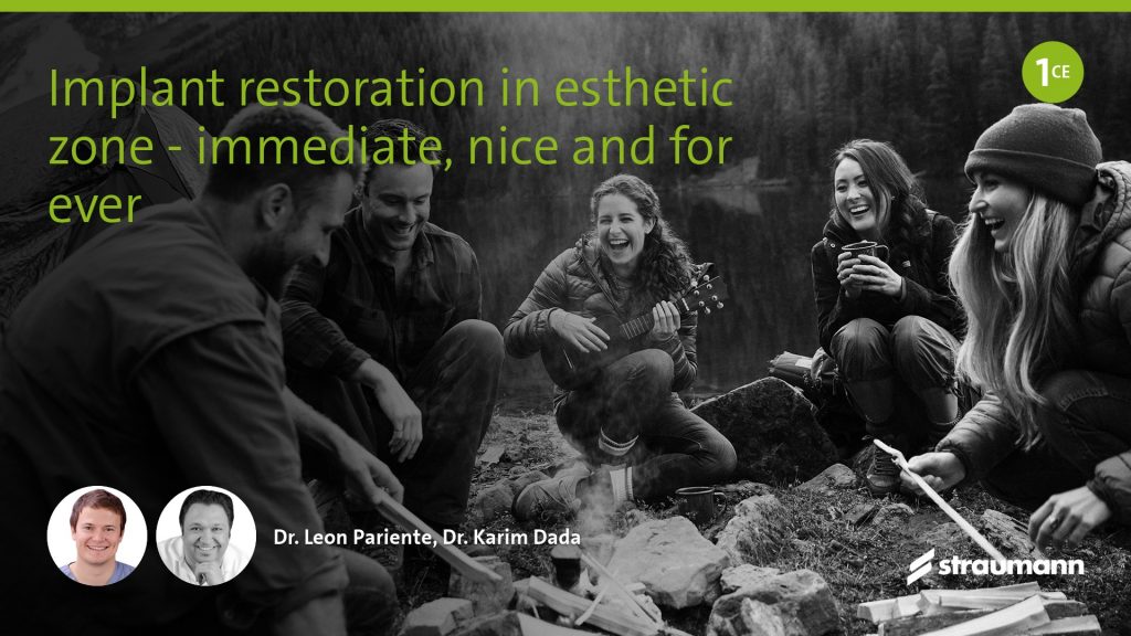 Implant restoration in esthetic zone – immediate, nice and for ever