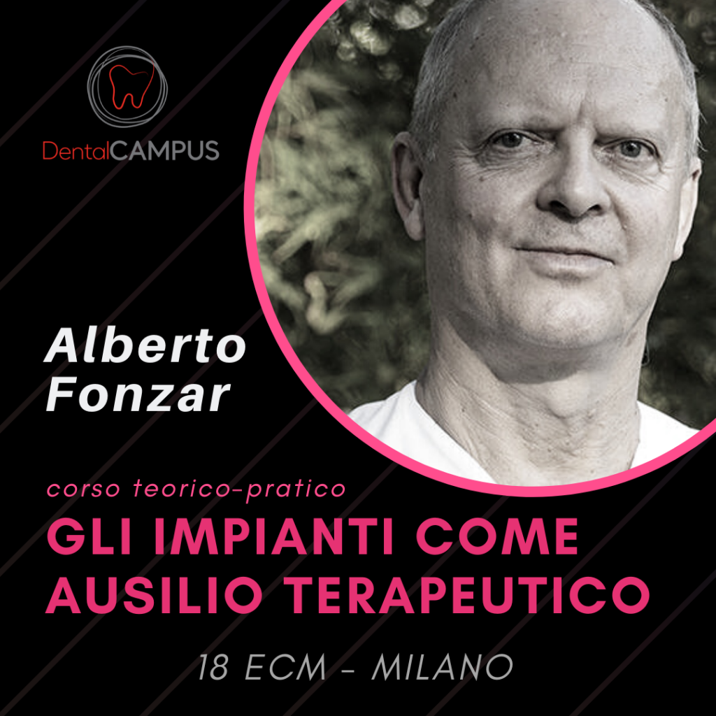 GLI IMPIANTI COME AUSILIO TERAPEUTICO – corso teorico pratico- Dott. Alberto Fonzar