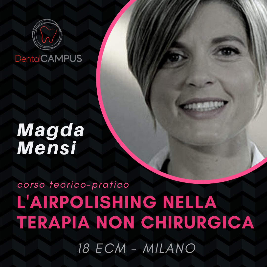 RUOLO DELL’AIRPOLISHING NELLA TERAPIA NON CHIRURGICA – live session su pazienti- Dott.ssa Magda Mensi