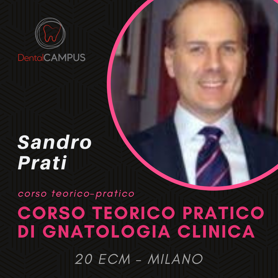 GNATOLOGIA CLINICA – corso teorico pratico- Dott. Sandro Prati
