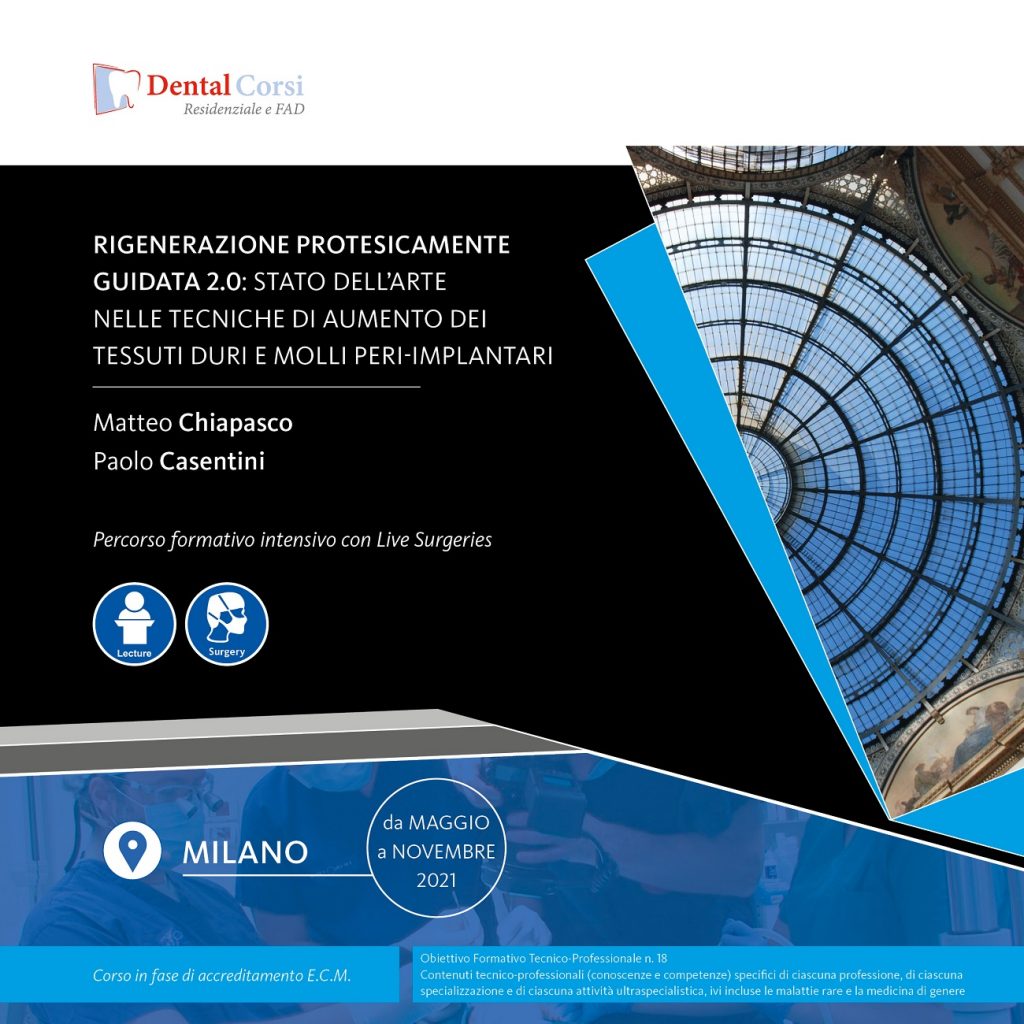 RIGENERAZIONE PROTESICAMENTE GUIDATA 2.0:  TECNICHE DI AUMENTO DEI TESSUTI DURI E MOLLI PERI-IMPLANTARI