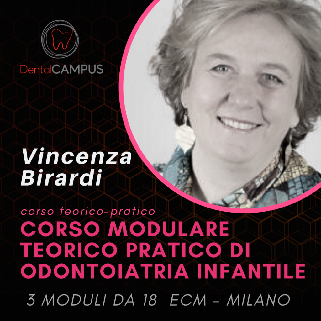 CORSO COMPLETO DI ODONTOIATRIA PEDIATRICA- Dott.ssa Vincenza Birardi