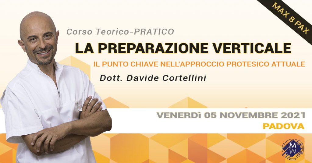 LA PREPARAZIONE VERTICALE: Il punto chiave nell’approccio protesico..