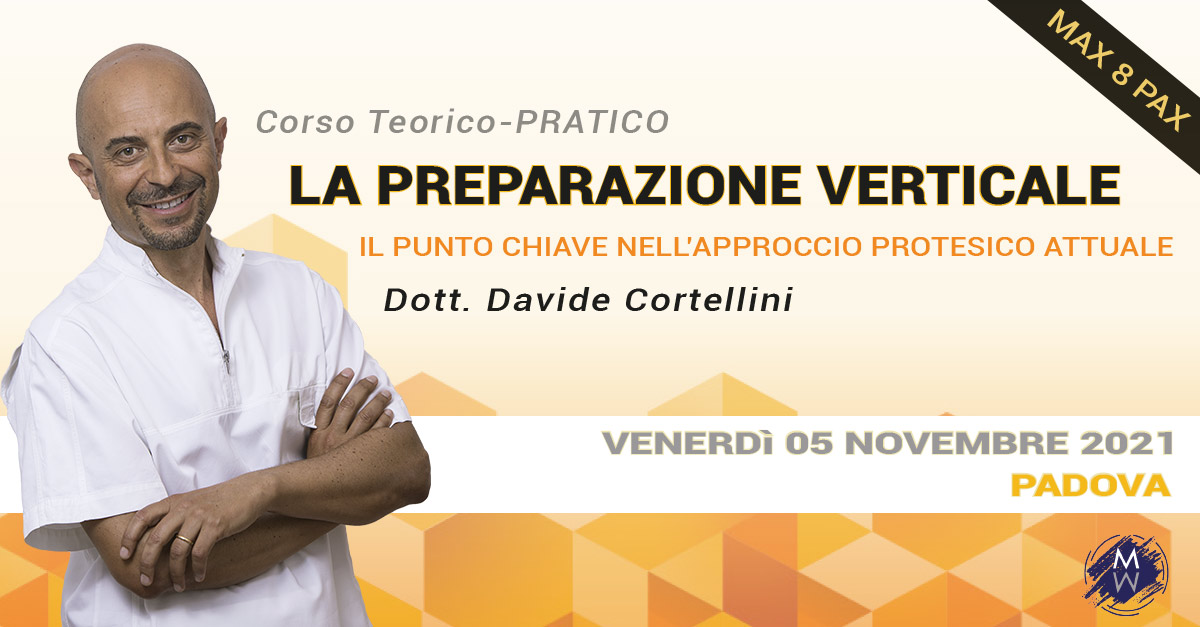 LA PREPARAZIONE VERTICALE: Il punto chiave nell’approccio protesico..