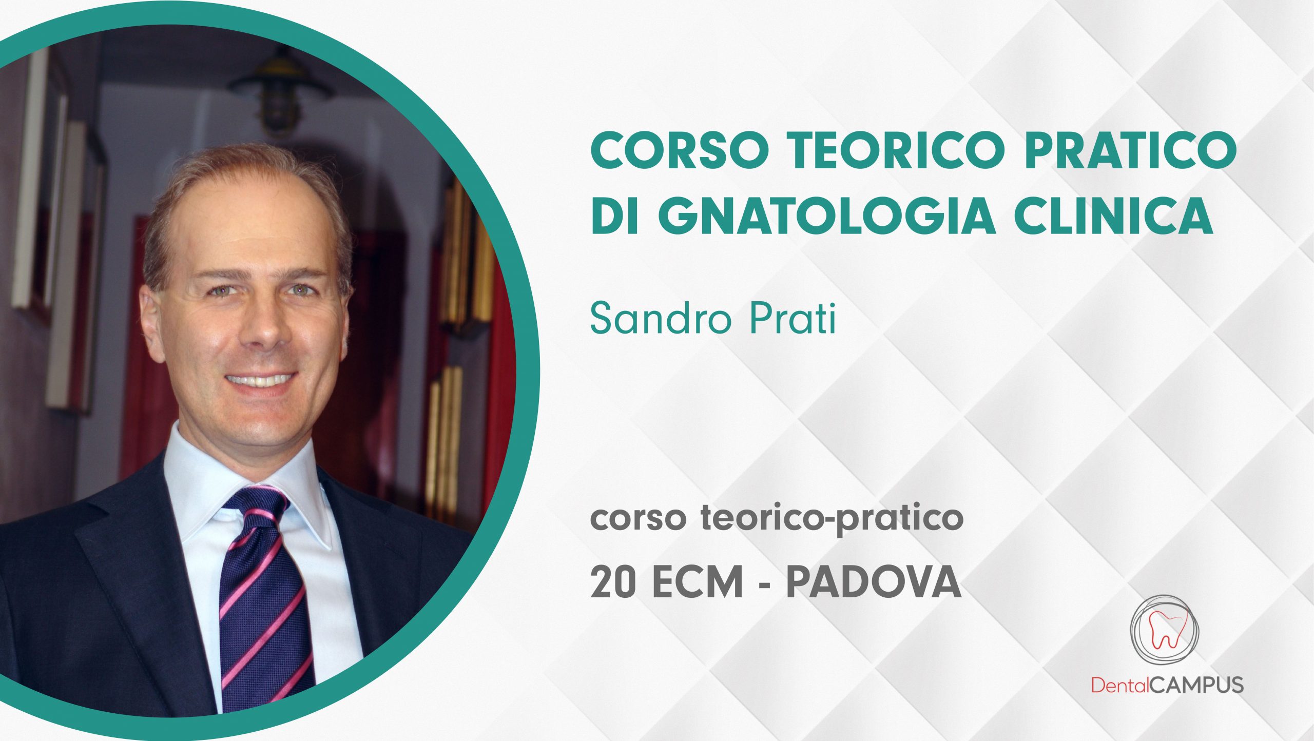 SANDRO PRATI – CORSO TEORICO PRATICO DI GNATOLOGIA CLINICA