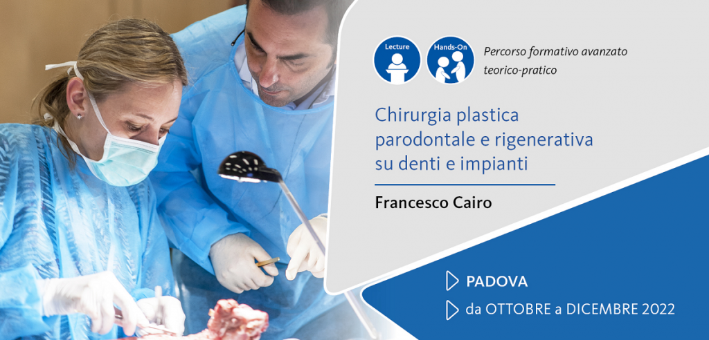 CHIRURGIA PLASTICA PARODONTALE E RIGENERATIVA SU DENTI E IMPIANTI