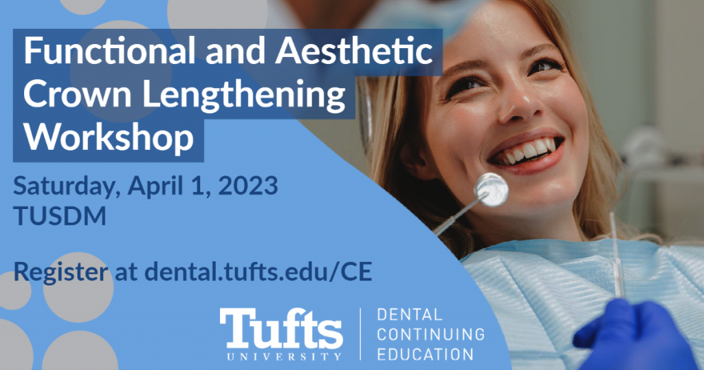 Functional and Aesthetic Crown Lengthening Workshop