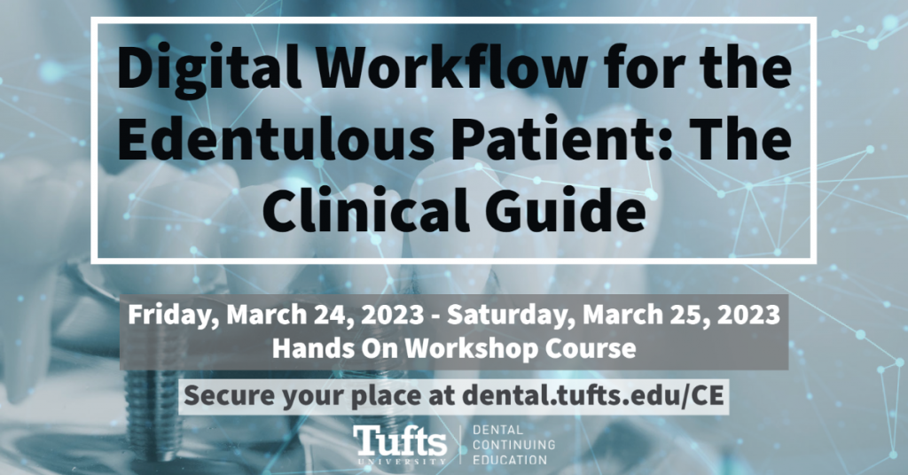 Digital Workflow for the Edentulous Patient: The Clinical Guide