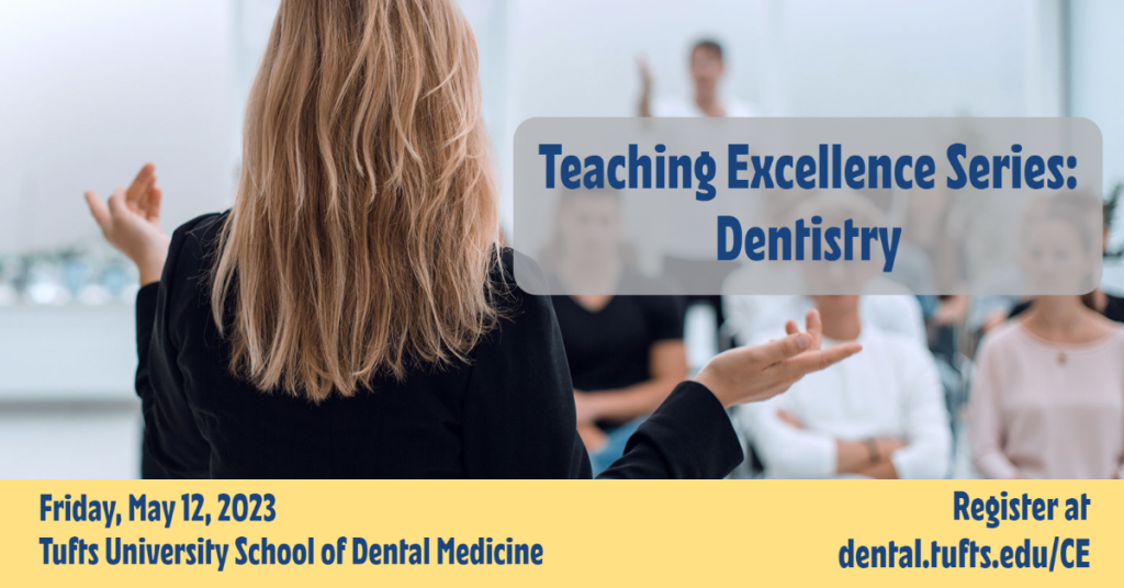 Teaching Excellence Series: Dentistry