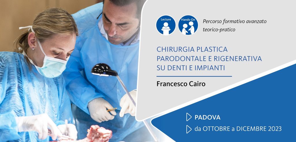 CHIRURGIA PLASTICA PARODONTALE E RIGENERATIVA SU DENTI E IMPIANTI