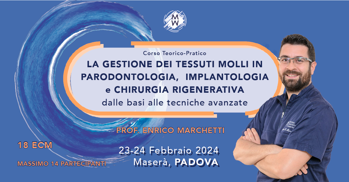 LA GESTIONE DEI TESSUTI MOLLI IN PARODONTOLOGIA, IMPLANTOLOGIA e CHIRU