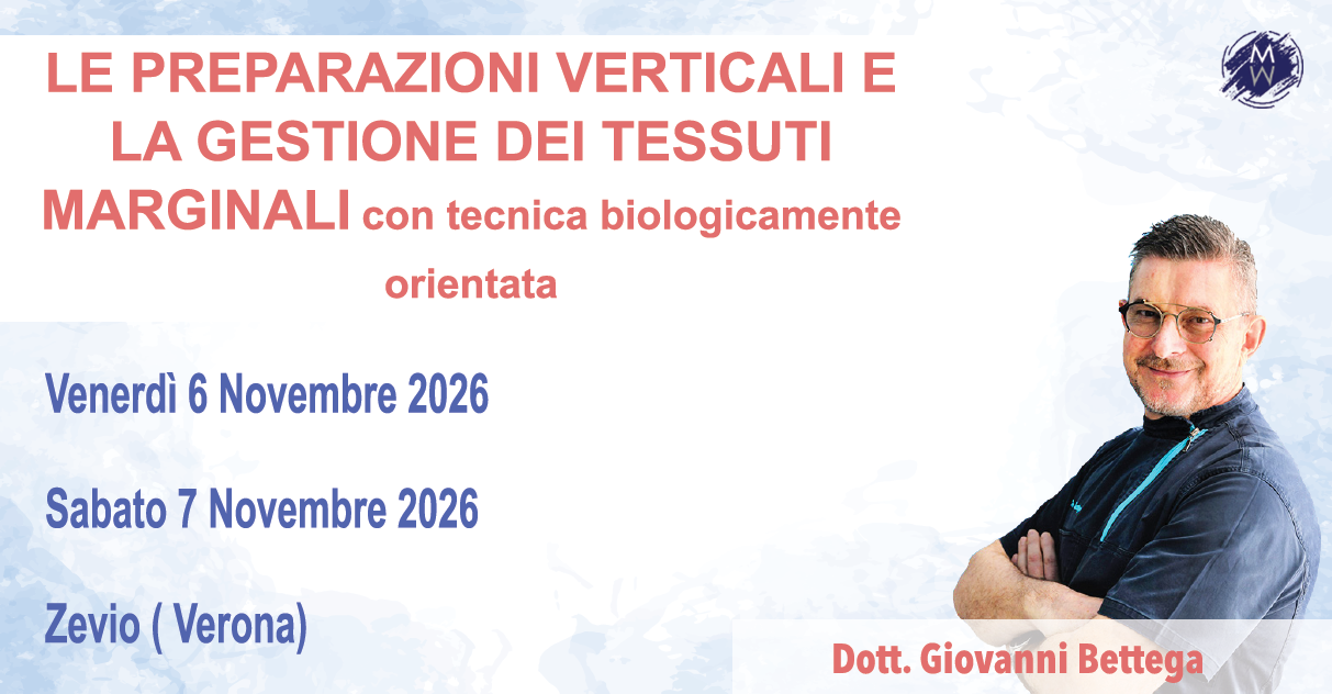 LE PREPARAZIONI VERTICALI E LA GESTIONE DEI TESSUTI MARGINALI con tecn